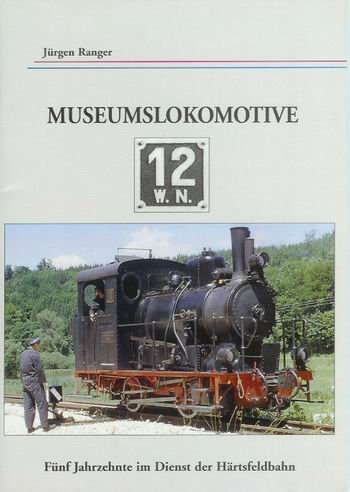 Museumslokomotive 12. Fünf Jahrzehnte im Dienst der Härtsfeldbahn Books
