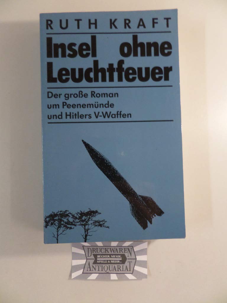 Insel ohne Leuchtfeuer. Der erfolgreiche Roman um Peenemünde und Hitlers V-Waffen Politics & History