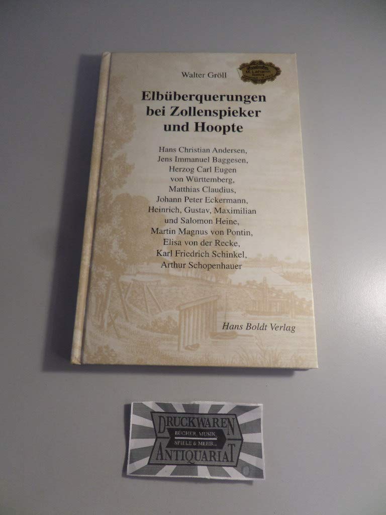 Elbüberquerungen bei Zollenspieker und Hoopte: Hans Christian Andersen, Jens Immanuel Baggesen, Herzog Carl Eugen von Württemberg, Matthias Claudius, ... der Recke, Karl Friedrich Schinkel, Arthu... Politics & Society