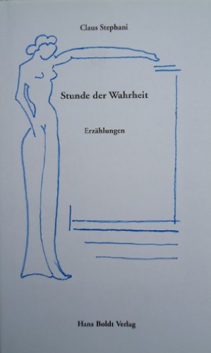 Stunde der Wahrheit: Erzählungen Historical Fiction