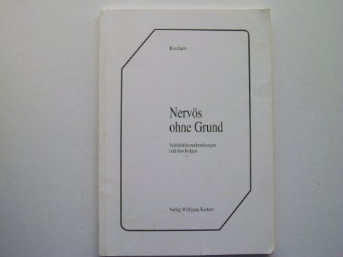Nervös ohne Grund. Schilddrüsenerkrankungn und ihre Folgen. Books