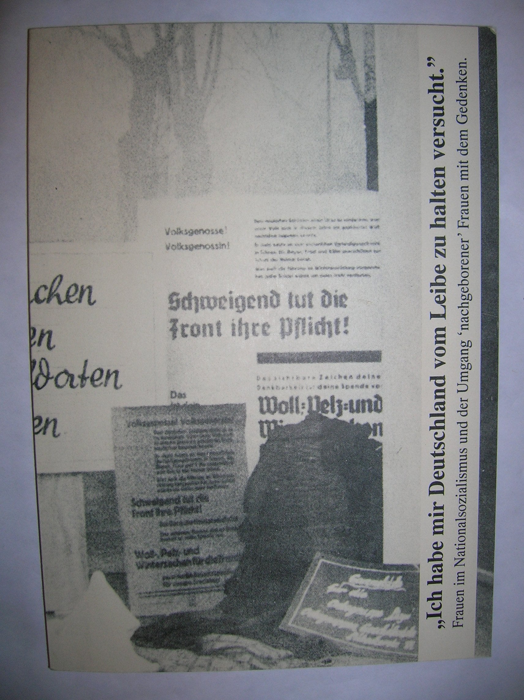 Ich habe mir Deutschland vom Leibe zu halten versucht: Frauen im Nationalsozialismus und der Umgang 'nachgeborener' Frauen mit dem Gedenken Books