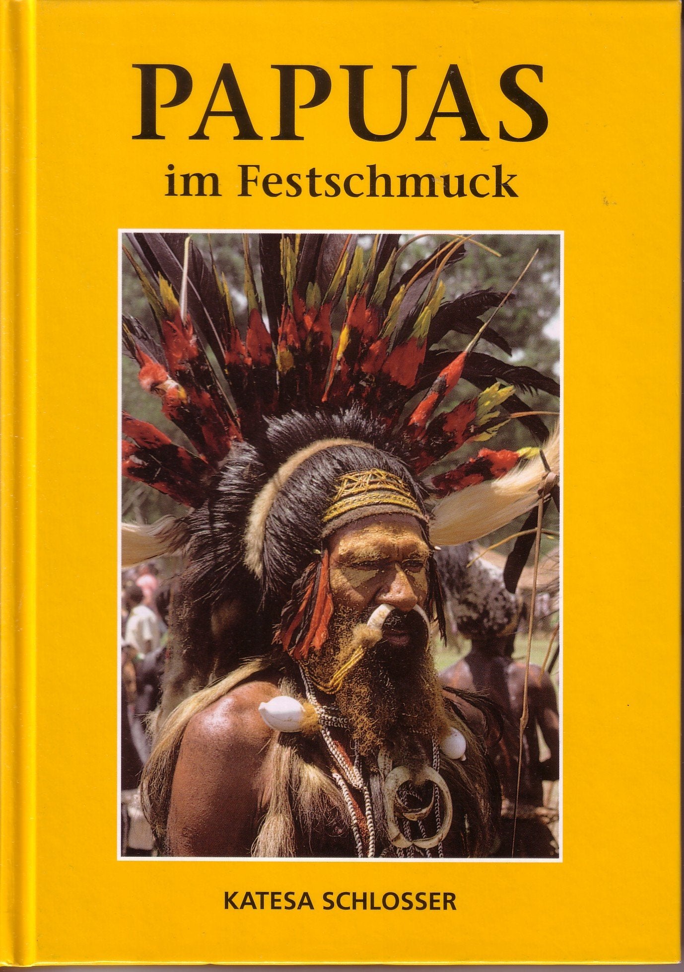 Papuas im Festschmuck: Vielfalt und Pracht auf der Goroka Show 1978. Östliches Hochland von Papua-Neuguinea (Arbeiten aus dem Museum für Völkerkunde der Universität Kiel) Law