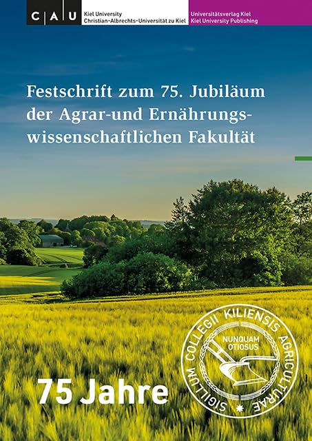 Festschrift zum 75. Jubiläum der Agrar- und Ernährungswissenschaftlichen Fakultät der Christian-Albrechts-Universität zu Kiel (1946-2021) Medicine