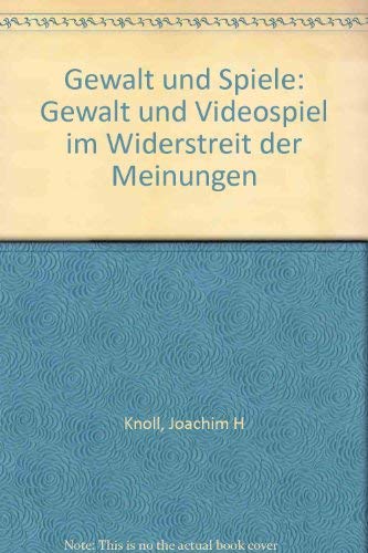 Gewalt und Spiele - Gewalt und Videospiel im Widerstreit der Meinungen Books