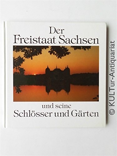 Der Freistaat Sachsen und seine Schlösser und Gärten Travel