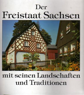 Der Freistaat Sachsen mit seinen Landschaften und Traditionen Travel