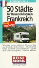Fünfzig Städte für Reisemobilisten in Frankreich, Bd.2, Der Süden Travel