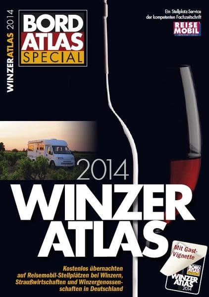 WINZERATLAS 2014: Kostenlos übernachten auf Reisemobil-Stellplätzen bei Winzern, Straußwirtschaften und Winzergenossenschaften in Deutschland book