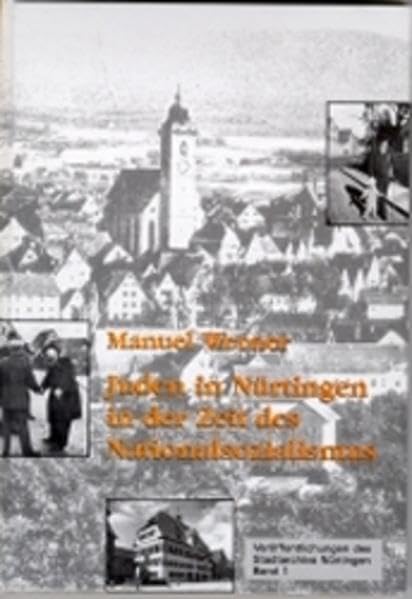 Juden in Nürtingen in der Zeit des Nationalsozialismus - Werner, Manuel book