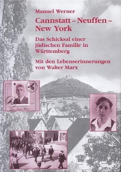 Cannstatt - Neuffen - New York: Das Schicksal einer jüdischen Familie in Württemberg. Mit den Lebenserinnerungen von Walter Marx Science