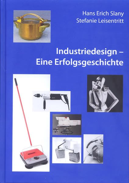 Industriedesign - Eine Erfolgsgeschichte Art & Literature