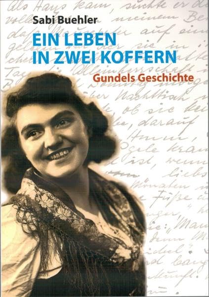 Ein Leben in zwei Koffern: Gundels Geschichte Fiction