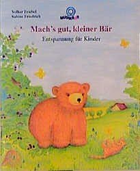 Mach's gut, kleiner Bär - Entspannung für Kinder: Entspannung, Autogenes Training: Entspannung für Kinder. Entspannungsgeschichte m. Liedern v. Paul G. Walter Health, Nutrition & Fitness