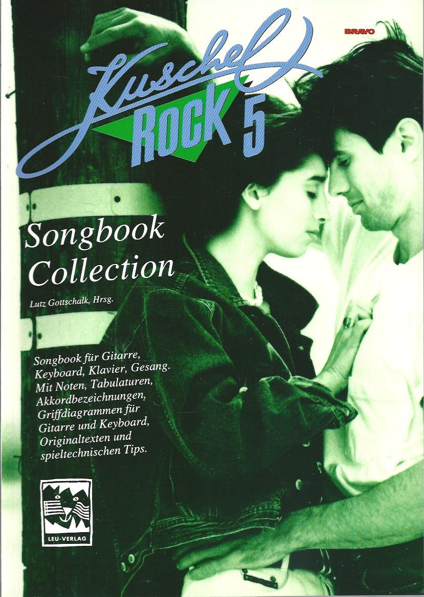 Kuschelrock Songbook Collection. Songbook für Gitarre, Keyboard, Klavier und Gesang: Kuschelrock, Songbook Collection, Nr.5 Sheet Music