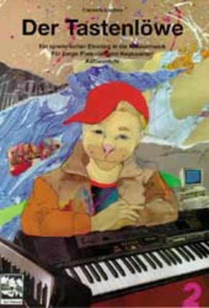 Der Tastenlöwe, Bd.2, Aufbaustufe: Aufbaustufe - Ein spielerischer Einstieg in die Klaviermusik für junge Pianisten und Keyboarder Sheet Music