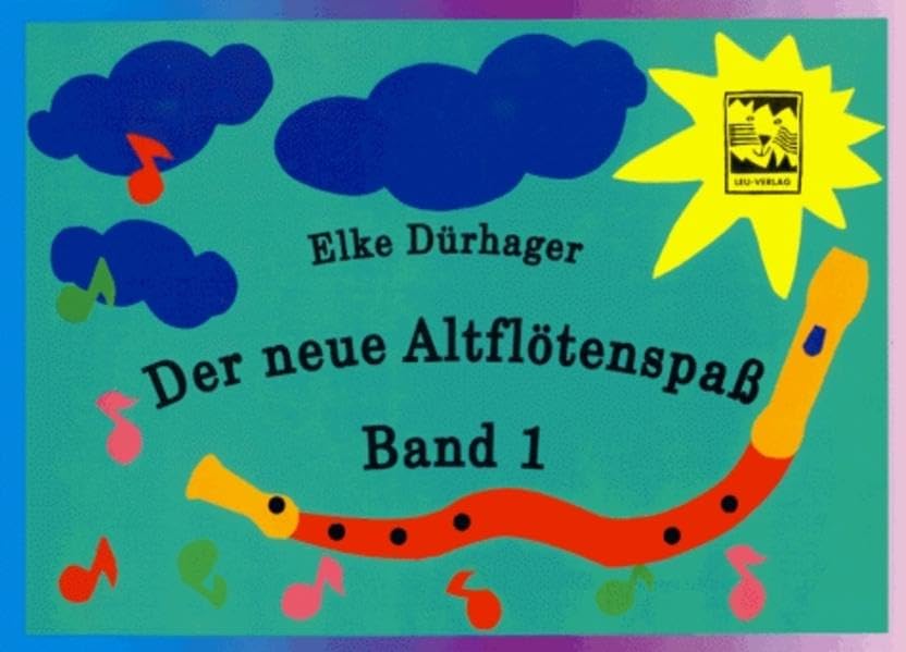 Der neue Altflötenspass: Der neue Altflötenspaß, Bd.1: Altflötenschule für Anfänger book