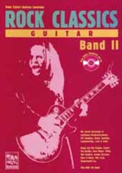 Rock Classics Guitar. Die besten Rocksongs in spielbaren Originalversionen,... / Rock Classics Guitar. Die besten Rocksongs in spielbaren Originalversionen,... book
