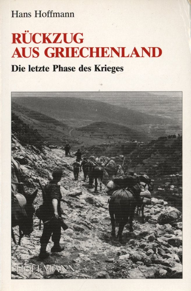 Rückzug aus Griechenland: Die letzte Phase des Krieges German history