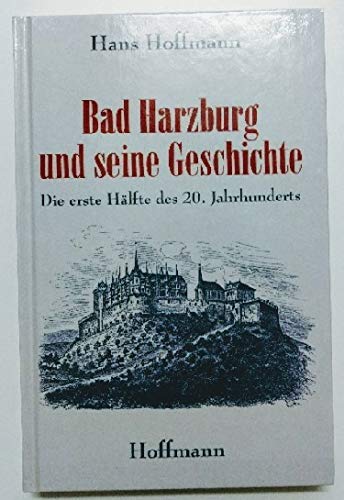 Bad Harzburg und seine Geschichte. Die erste Hälfte des 20. Jahrhunderts Books
