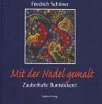 Mit der Nadel gemalt. Zauberhafte Bundstickereien Books