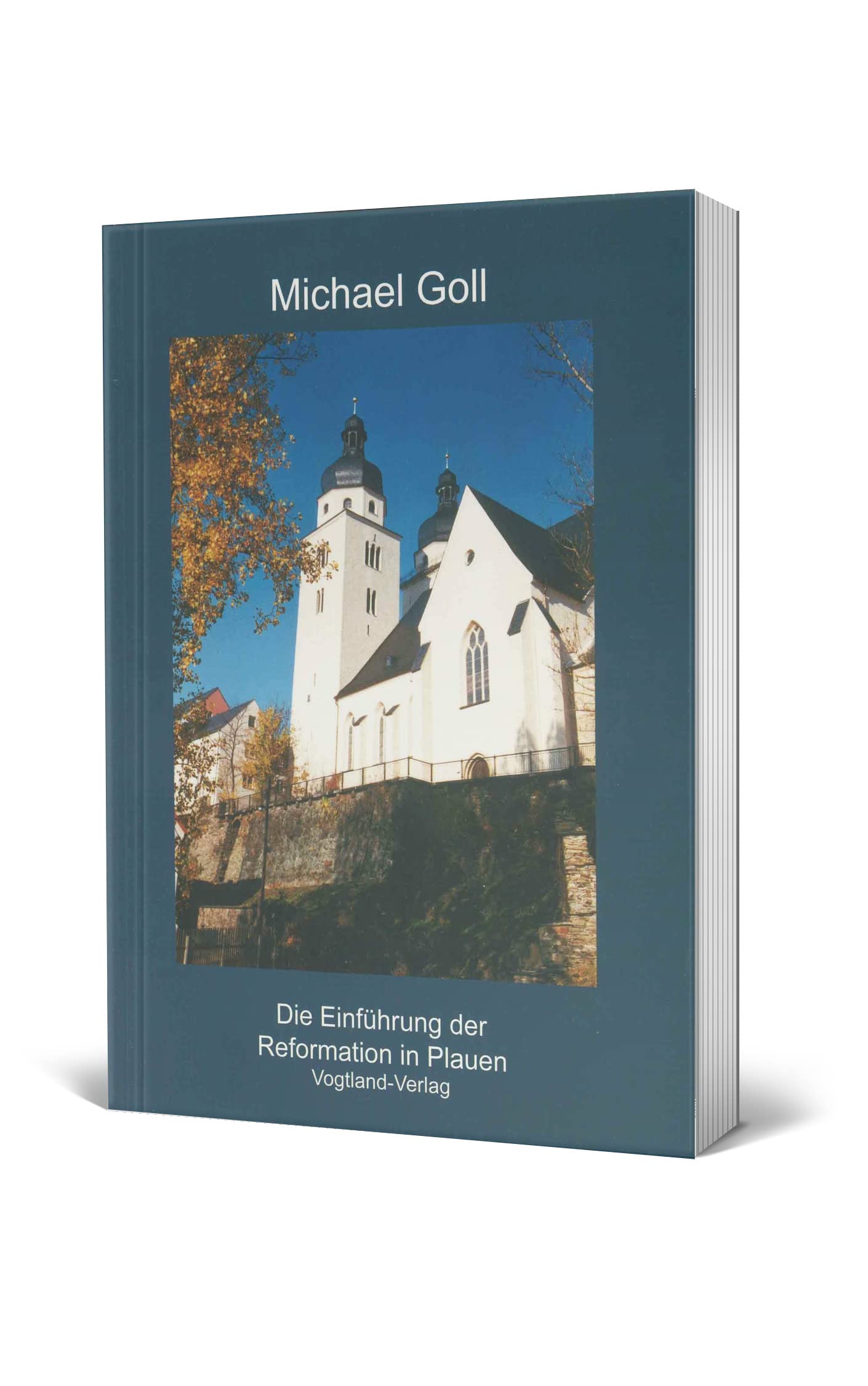 Die Einführung der Reformation in Plauen Religion & Esotericism