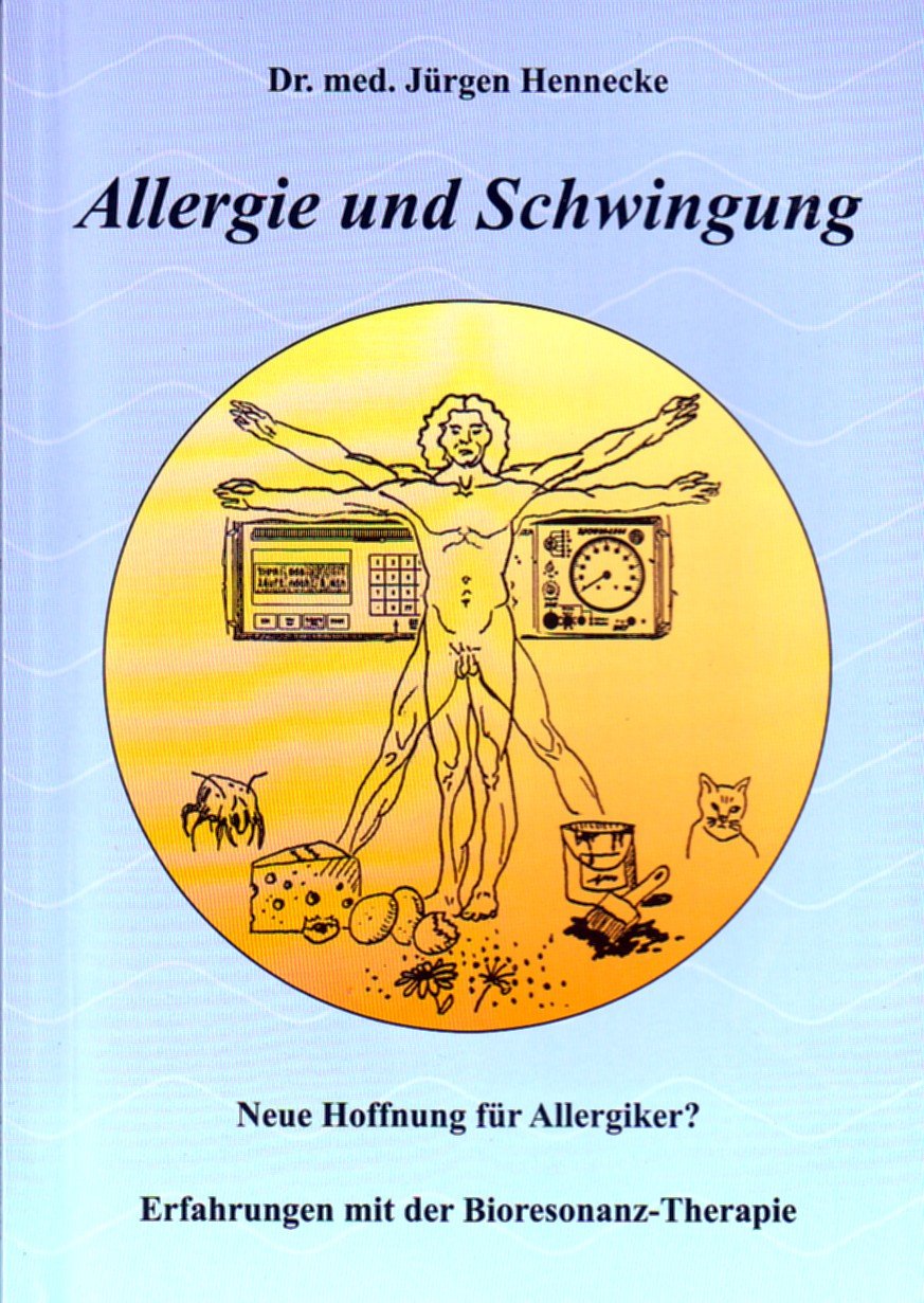 Allergie und Schwingung: Neue Hoffnung für Allergiker? - Erfahrungen mit der Bioresonanz-Therapie Medicine