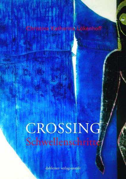 CROSSING: Schwellenschritte Contemporary literature