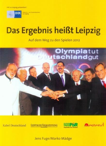 Das Ergebnis heißt Leipzig: Auf dem Weg zu den Spielen 2012 Leisure & Fun