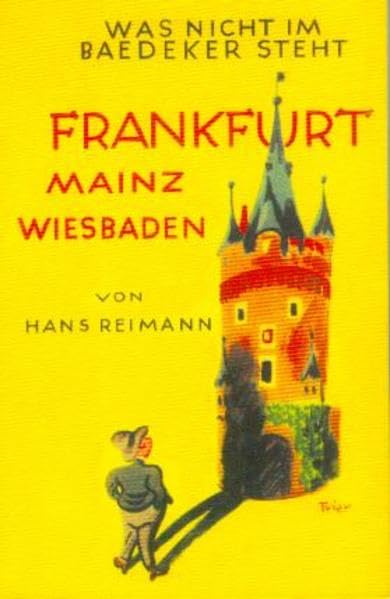 Das Buch von Frankfurt - Mainz /Wiesbaden (Was nicht im Baedeker steht) Leisure, Home & Garden
