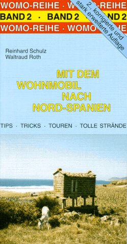 Mit dem Wohnmobil nach Nord - Spanien. Eine Anleitung für den Erlebnisurlaub Travel