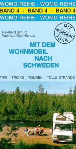 Mit dem Wohnmobil nach Schweden. Die Anleitung für einen Erlebnisurlaub. Mit Nordkap Tour Travel