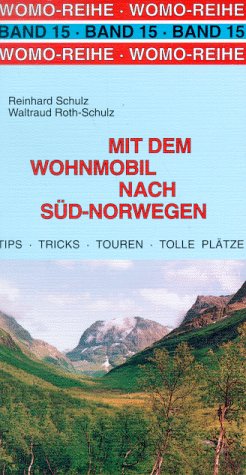 Mit dem Wohnmobil nach Süd- Norwegen. Die Anleitung für einen Erlebnisurlaub Leisure, Home & Garden