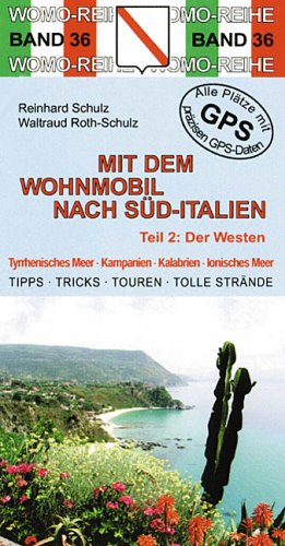 Mit dem Wohnmobil nach Süd-Italien,Teil 2: Der Westen Travel