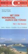 Mit dem Wohnmobil durch die Türkei: Teil 1: Der Westen Travel