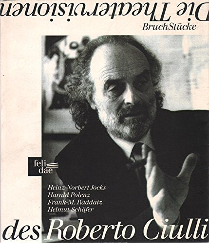 Die Theatervisionen des Roberto Ciulli: BruchStücke Books