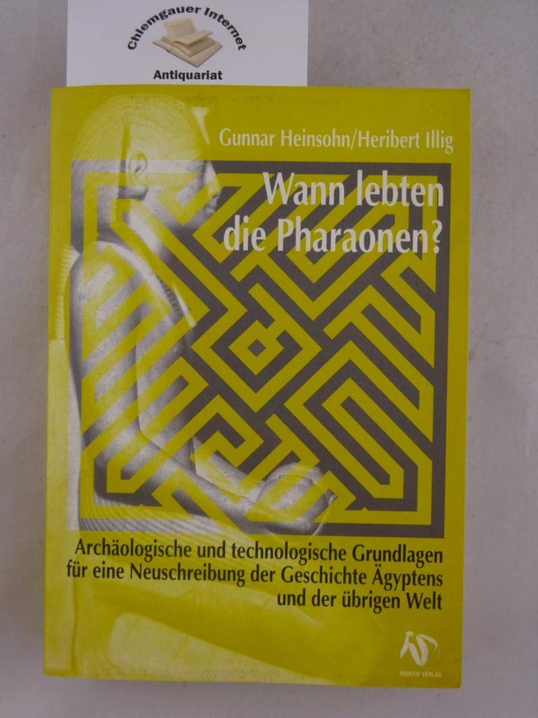 Wann lebten die Pharaonen?: Archäologische und technologische Grundlagen für eine Neuschreibung der Geschichte Ägyptens und der übrigen Welt Architecture
