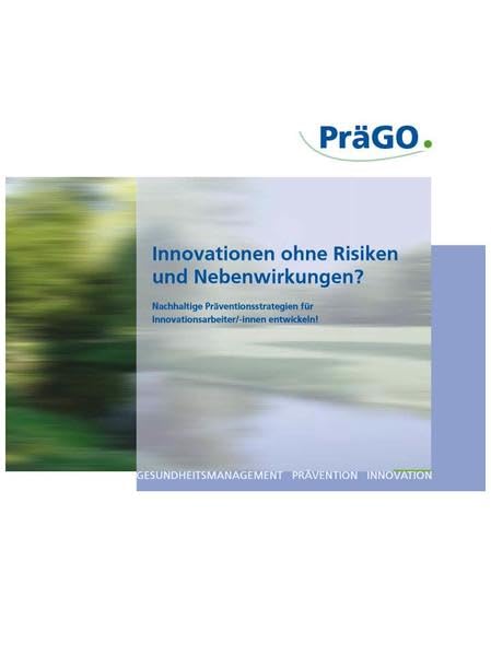 Innovationen ohne Risiken und Nebenwirkungen?: Nachhaltige Präventionsstrategien für Innovationsarbeiter/-innen entwickeln! Law