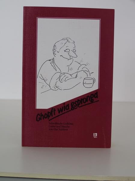 Ghopft wia gspronga: Schwäbische Gedichte, Lieder und Sketche Books