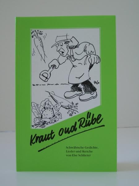 Kraut und Rüba: schwäbische Literatur, excellent geschrieben von Else Schlieter Books