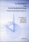 Nachhaltigkeit und Hochschulentwicklung. Projekte auf dem Weg der Agenda 21 Books