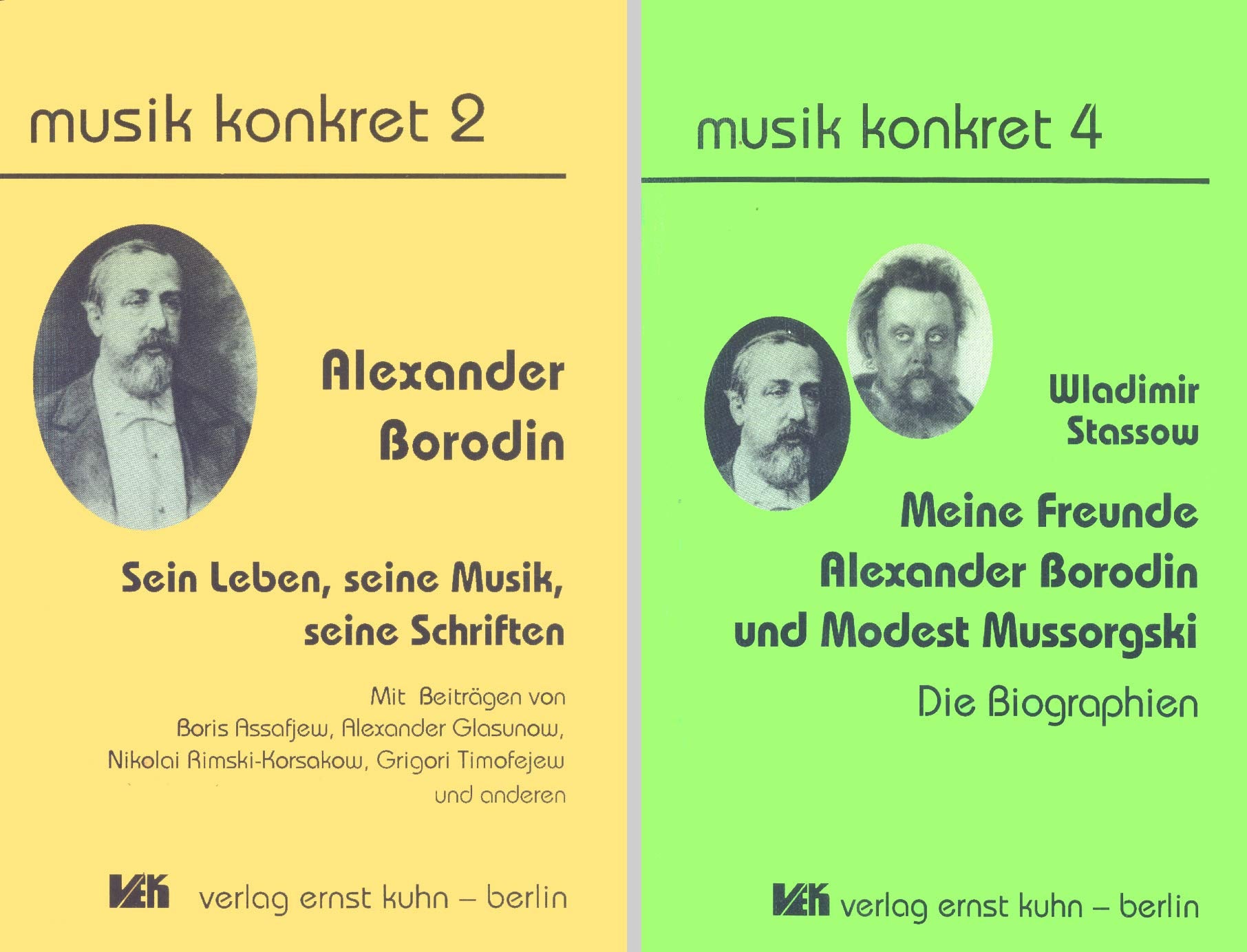 Alexander Borodin - Sein Leben, seine Musik, seine Schriften: Mit Beitr. v. Boris Assafjew, Alexander Glasunow, Wassili Jakowlew u. a. Pop culture Books