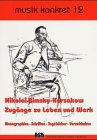 Nikolai Rimsky-Korsakow - Zugänge zu Leben und Werk: Monographien - Schriften - Tagebücher - Verzeichnisse: Zugänge zu Leben und Werk. Monographien, ... Verzeichnisse. Hrsg. v. Ernst Kuhn Arts & Music