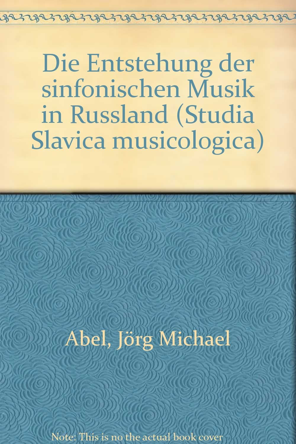 Die Entstehung der sinfonischen Musik in Russland: Diss. Arts & Music
