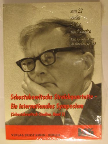 Schostakowitsch-Studien / Schostakowitschs Streichquartette - Ein internationales Symposium: Ein internationales Symposium. Ein Beitr. in engl. Sprache Arts & Music