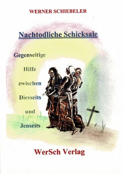 Nachtodliche Schicksale: Gegenseitige Hilfe zwischen Diesseits und Jenseits Psychology