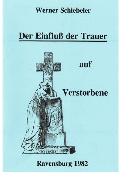 Der Einfluss der Trauer auf Verstorbene (Livre en allemand) book