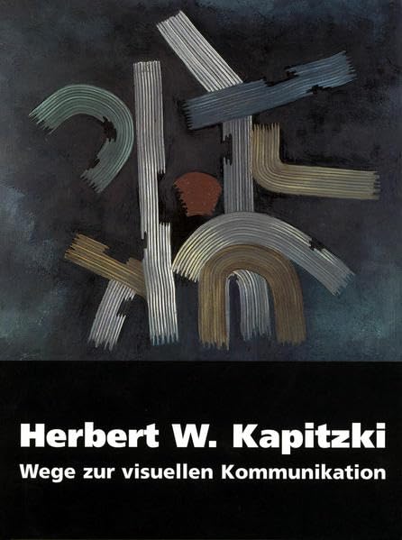 Herbert W. Kapitzki: Wege zur visuellen Kommunikation Film, Art & Culture