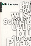 Lehrbuch des wissenschaftlichen Schreibens: Ein Übungsbuch für die Praxis Books