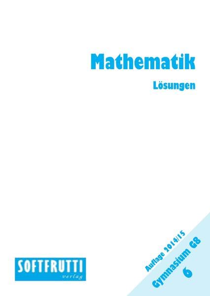 Mathematik 6: Lösungen G8 Study Guides